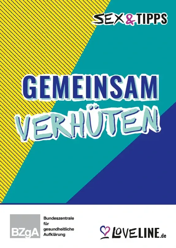 Titelblatt der Brosch&uuml;re Sex & Tipps Gemeinsam verh&uuml;ten