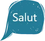 Sprechblase: "Salut"